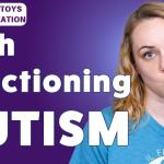 What Is High-Functioning Autism?