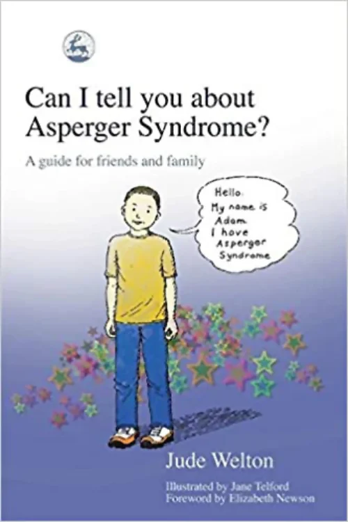 Can I Tell You About Asperger Syndrome? by Jude Whelton