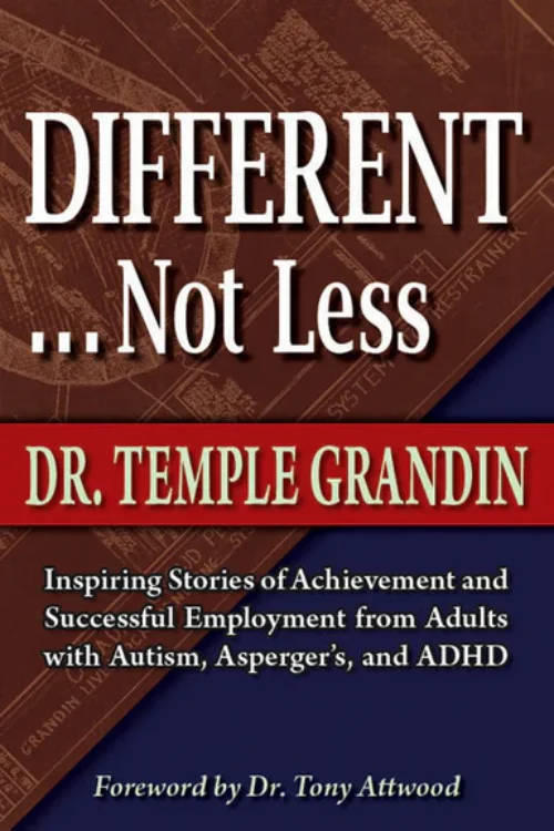 Different …Not Less by Temple Grandin