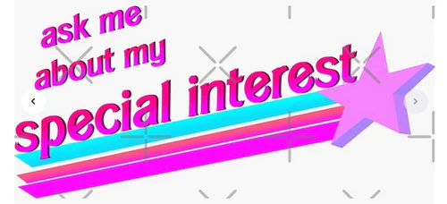 Ask Me About My Special Interest Sticker