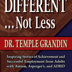 Different ...Not Less by Temple Grandin