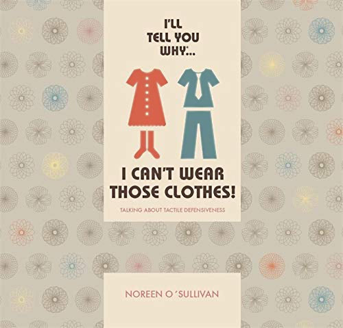 I'll Tell You Why I Can't Wear Those Clothes! by Noreen O'Sullivan